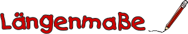 L&auml;ngenma&szlig;e
